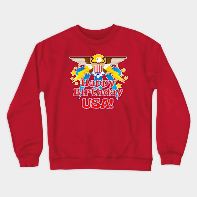 Happy Birthday USA! Crewneck Sweatshirt by CheezeDealer
